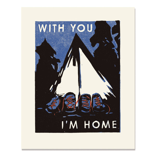 With You I'm Home Art Print - DIGS