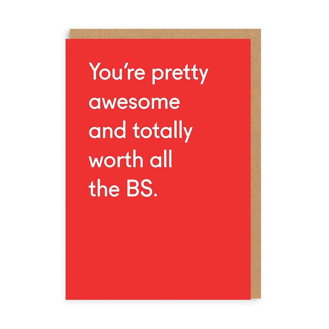 Worth All the BS Greeting Card - DIGS