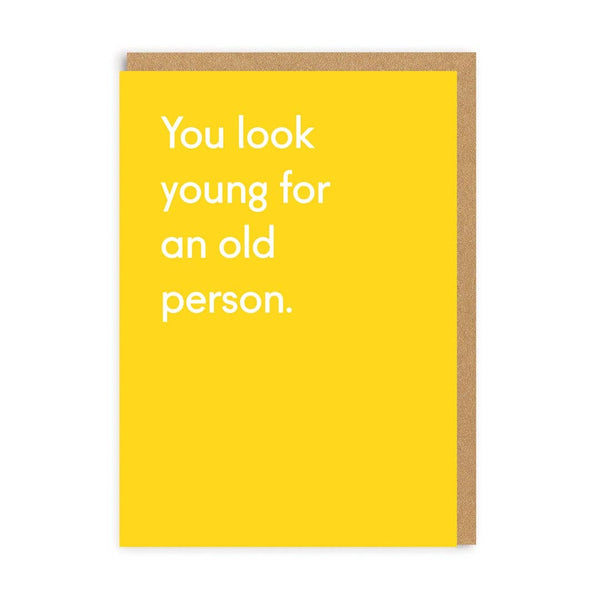 You Look Young Birthday Card - DIGS