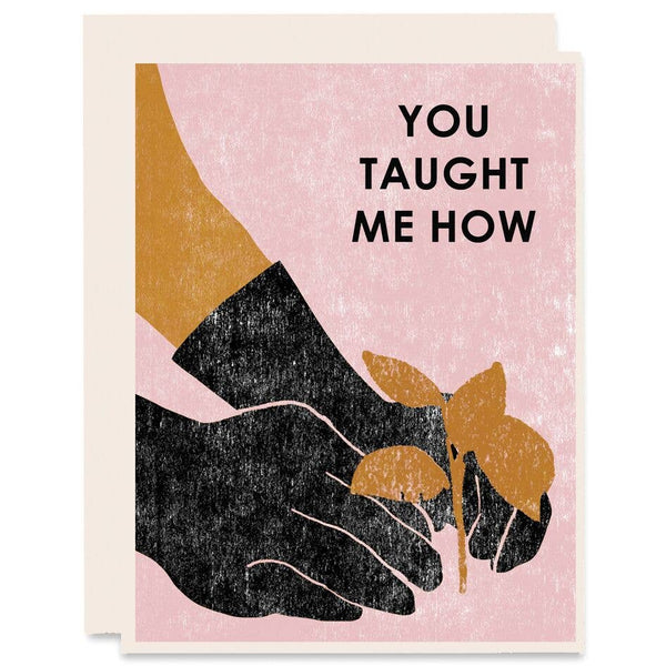 You Taught Me How Planting Card - DIGS